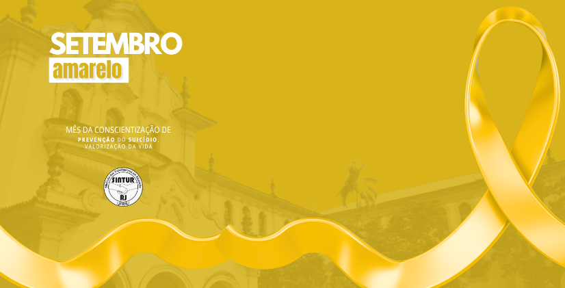 SETEMBRO AMARELO: MÊS DA CONSCIENTIZAÇÃO, PREVENÇÃO DO SUICÍDIO E VALORIZAÇÃO DA VIDA